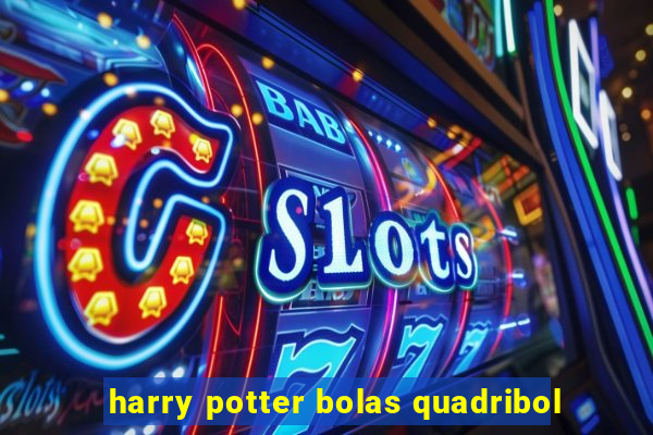 harry potter bolas quadribol